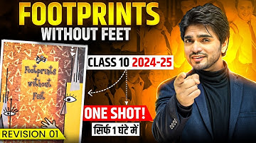 CLASS 10th FOOTPRINTS WITHOUT FEET ONE SHOT REVISION | HALF-YEARLY EXAMS | ALL CHAPTERS/SUMMARY
