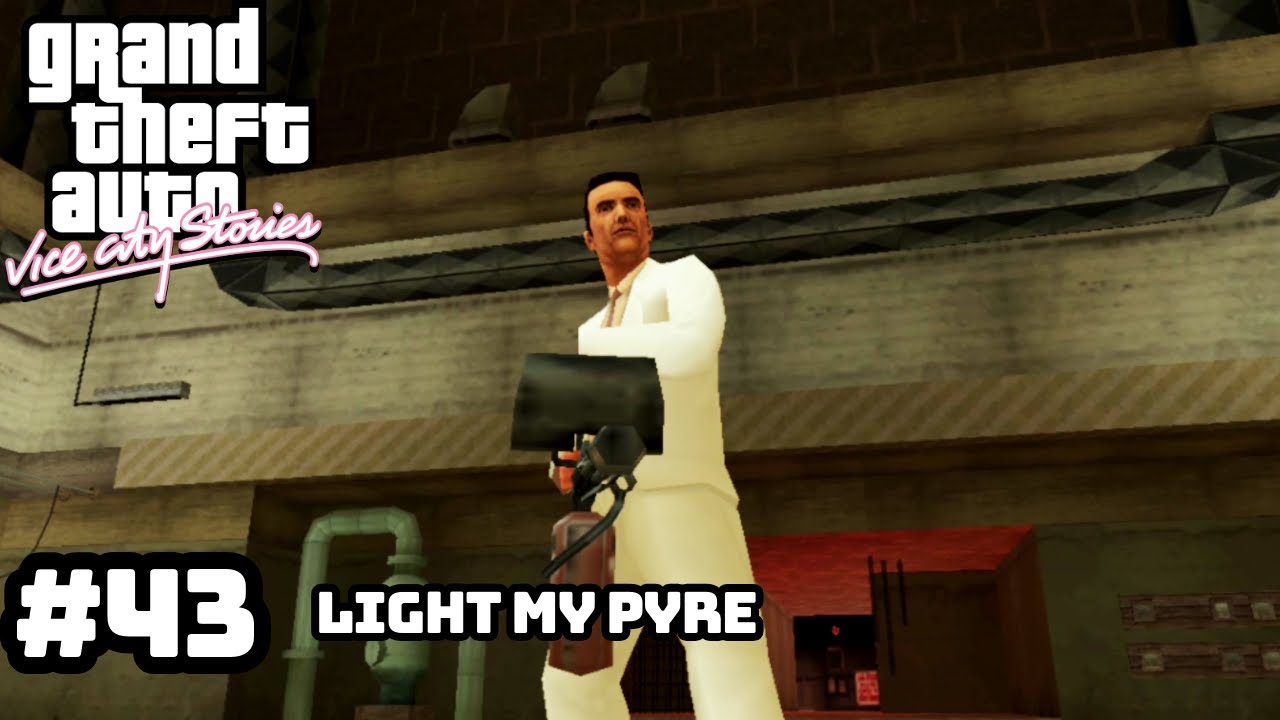 GTA: VICE CITY STORIES | #43 | LIGHT MY PYRE