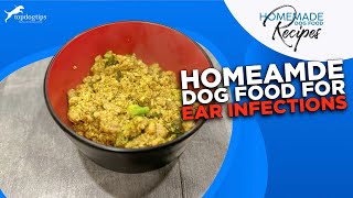 Recipe: Homemade Dog Food for Ear Infections by Top Dog Tips 331 views 2 months ago 6 minutes, 54 seconds