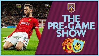 Pre-Game Show | MANCHESTER UNITED V BURNLEY | Burnley look to pick up points in battle against drop