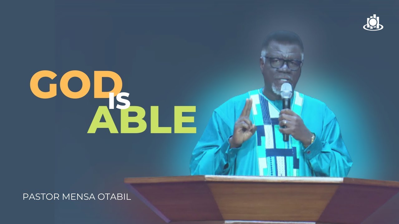 God Is Able | Mensa Otabil