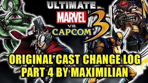 ORIGINAL CAST CHANGE LOG: PART 4 - Ultimate Marvel vs Capcom 3