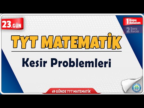 Kesir Problemleri Konu Anlatım | 49 Günde TYT Matematik Kampı 23.Gün