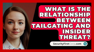 What Is The Relationship Between Tailgating And Insider Threat? - SecurityFirstCorp.com