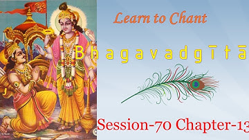 70 | Chapter 13 Revision | Learn to Chant Bhagavadgita | Smt. Brunda Karanam