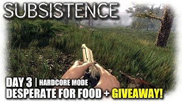 Subsistence | Day 3 Hardcore | Desperate For Food + Giveaway | Let