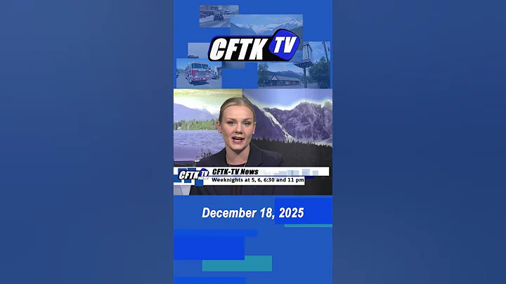 Dec. 18, 2025 News Update Short with Jaylene Matthews CFTK-TV News weeknights at 5, 6, 6:30 & 11 pm.