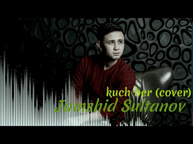 Munisa Rizaeva kuch ber [cover by JAMSHID SULTANOV]
