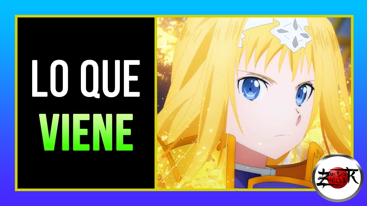 🔥Lo que viene de SWORD ART ONLINE ‼️ // Video Informativo Yo soy Zhilver ✅