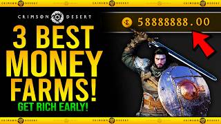 3 Best EARLY MONEY FARMS in Crimson Desert - Get RICH NOW / Fast Silver Farm Guide / Easy Money Farm