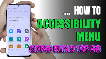 How to turn on Accessibility Menu on OPPO Reno 13F 5G