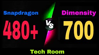 Snapdragon 480 Vs Dimensity 700  Dimensity 700 Vs Snapdragon 480  480 Plus Vs Dimensity 700