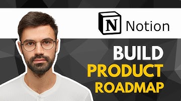 How To Build A Product Roadmap Using Notion | Easy Guide 2025