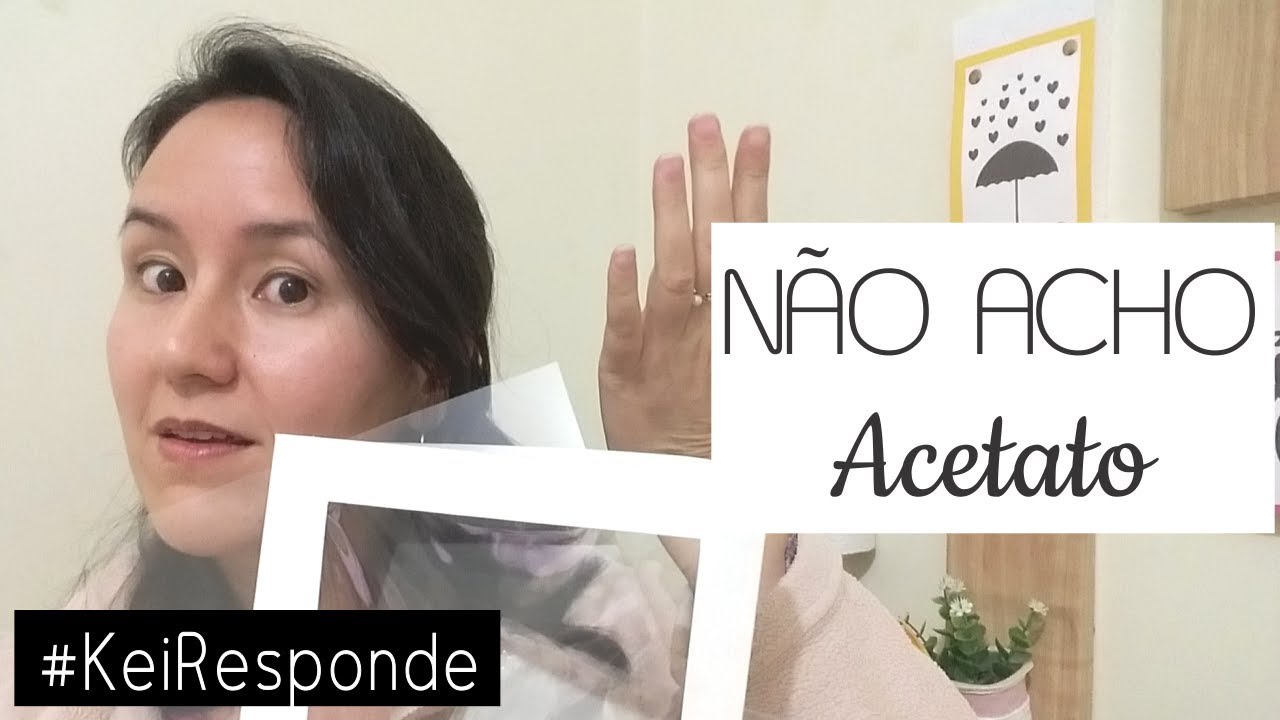 NÃO ACHO Acetato para fazer as Caixinhas, E AGORA? #KeiResponde