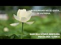 La inseguridad no se quita… se entrena.