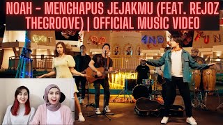 NOAH - Menghapus Jejakmu (feat. Rejoz TheGROOVE) | Official Music Video ❤️ Reaction ❤️