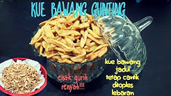 Resep Kue Bawang Gunting|Kue Bawang Jadul enak gurih dan renyah - Durasi: 8.37. 
