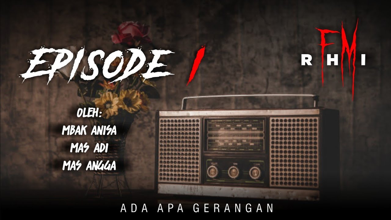 RHI.FM EPS 1 //Penunggu gedung BNPTKI, Ghost Buster Bandung