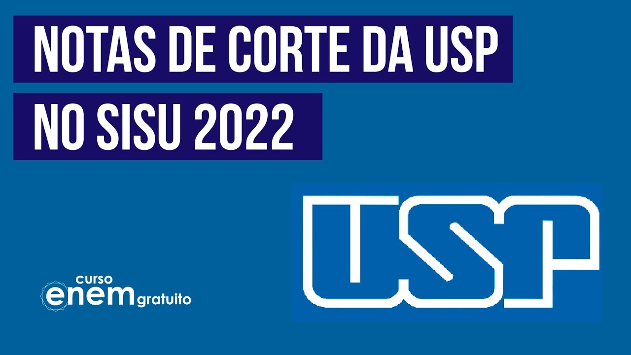 USP: veja a nota de corte dos cursos mais procurados no Sisu