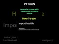 Python - Generating Cryptographic Hashes Using Te Haslib Module