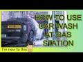 How to use car wash at a gas station ( #Esso and others )