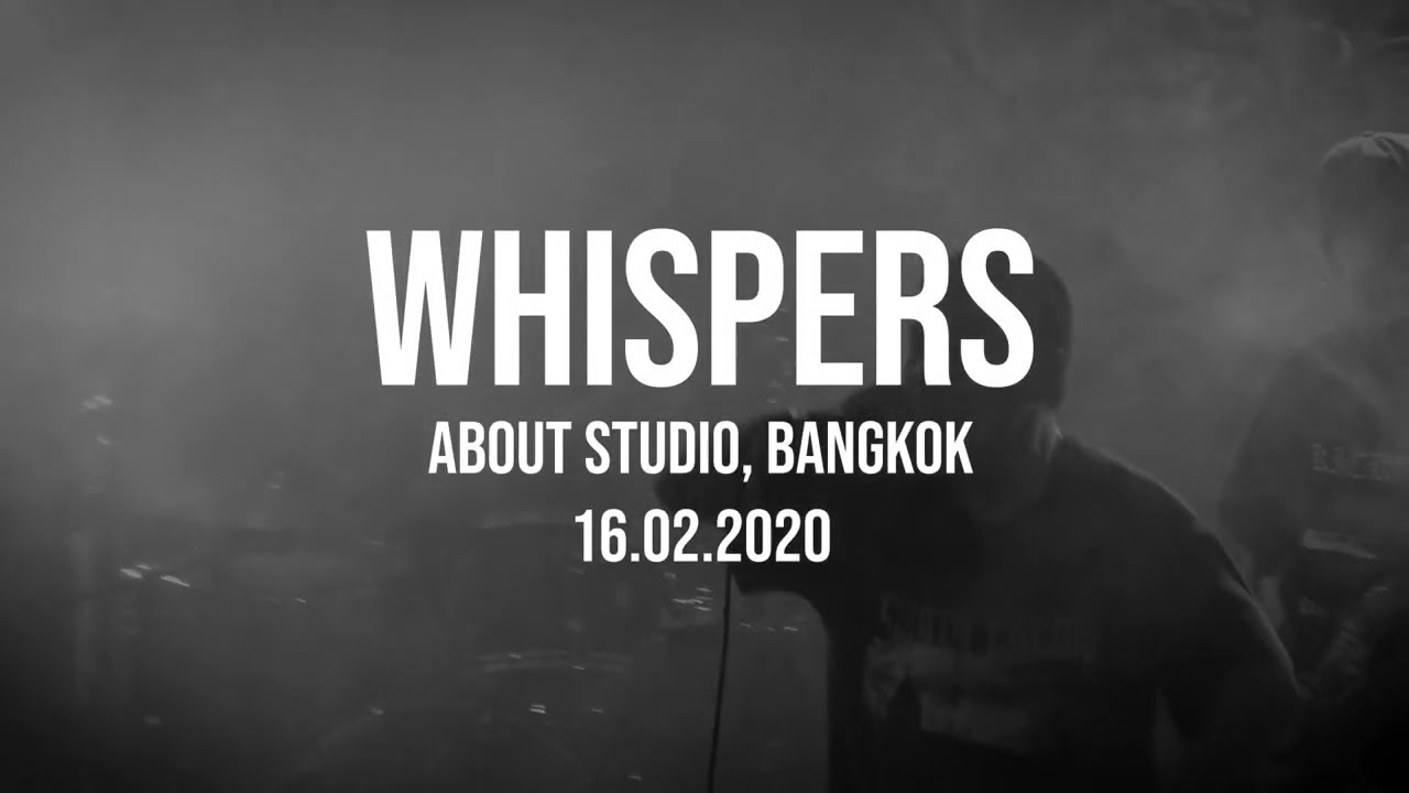 Whispers - Full Live Set - About Studio, Bangkok - 16.02.2020 - YouTube