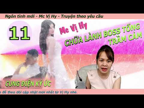 Video Truyện ngôn tình mới: CHỮA LÀNH BOSS TỔNG TRẦM CẢM |... - youtube
