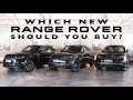 Which new range rover should you buy