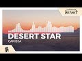 DESERT STAR - Carissa [Monstercat Release]