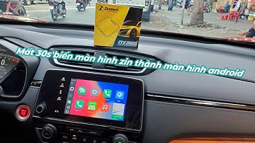 Android box Zestech DX265 chỉ 30s màn hình zin như màn hình android