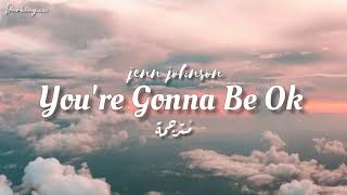 Video thumbnail of "You're Gonna Be Ok -  Jenn Johnson - مترجمة"