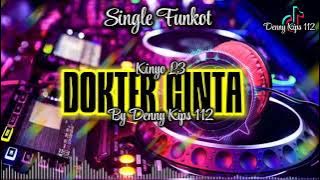 SINGLE FUNKOT ~ DOKTER CINTA [ BY DENNY KIPS 112