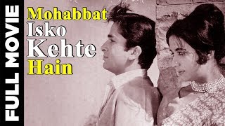 Mohabbat Isko Kehte Hain (1965) | Full Hindi Movie | मोहब्बत इसको कहते है | Shashi Kapoor | Nanda