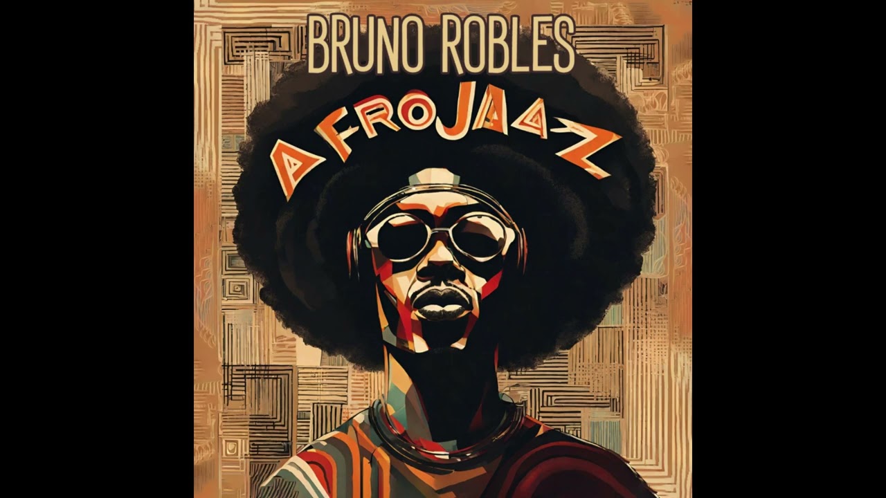 Bruno Robles - Afro Jaaz (Original Mix)