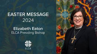 Easter 2024 | Presiding Bishop Elizabeth Eaton
