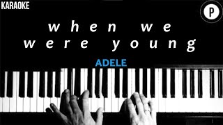 Adele - When We Were Young KARAOKE Slowed Acoustic Piano Instrumental COVER LYRICS