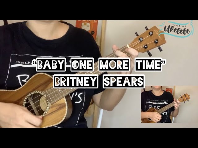 "Baby one more time"- Britney Spears/ Ukelele cover