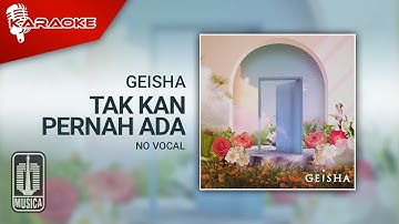 Geisha - Tak Kan Pernah Ada (Love Recalls Version) | Official Karaoke Video - No Vocal