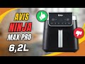 Top ou flop  airfryer ninja max pro 62l  af180eu  mon avis honnte 