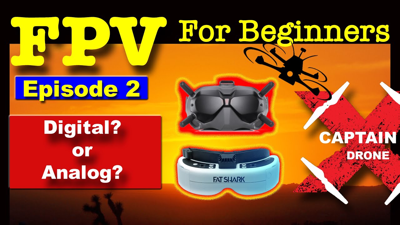 FPV #2 - Digital FPV or Analog FPV - You have to pick one