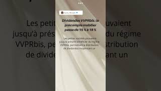 Dividendes VVPRbis : le précompte mobilier passe de 15 % à 18 %