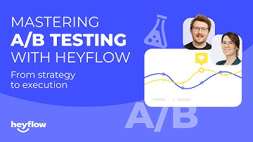 Mastering A/B Testing with Heyflow - from strategy to execution