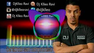 Sentando Sem Compromisso Dj Klleo Ravi