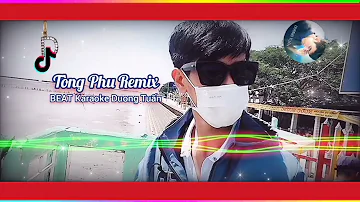 TÒNG PHU Remix Karaoke Hot TIKTOK