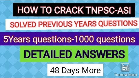 HOW TO CRACK TNPSC-ASI-SOLVED PREVIOUS YEARS QUESTIONS-1000 QUESTIONS