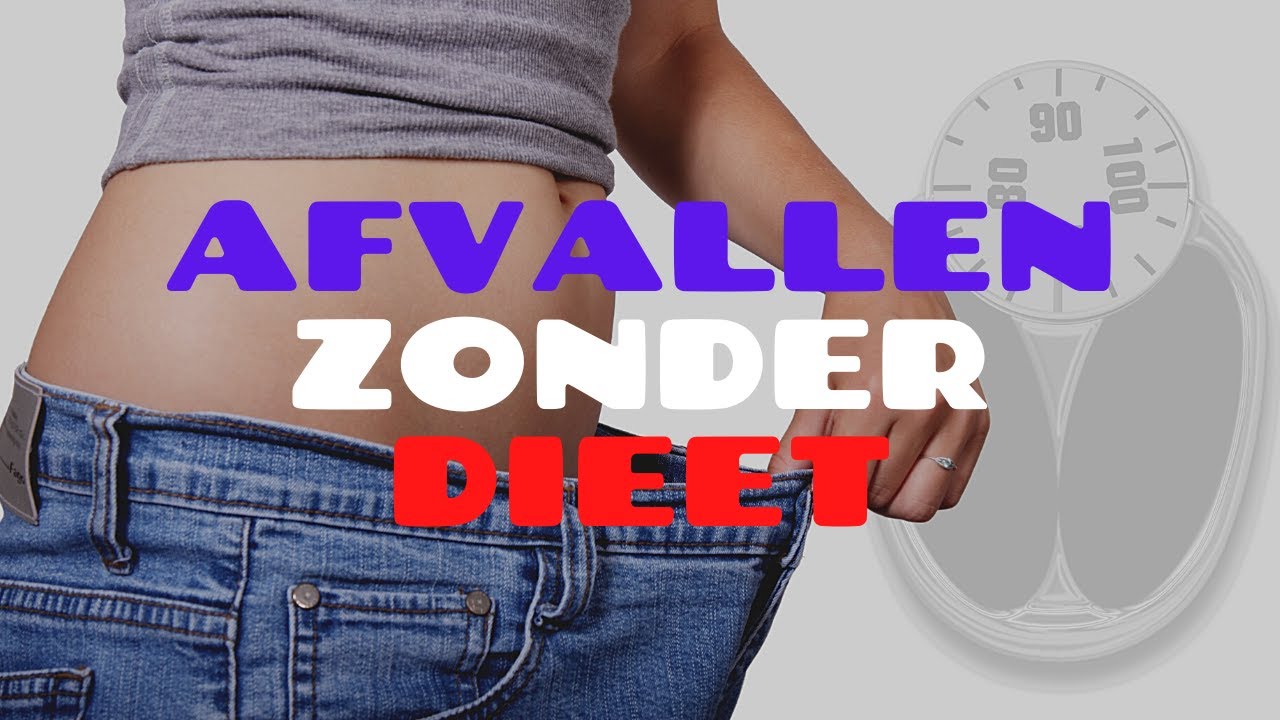 afvallen | afvallen tips | afvallen zonder dieet - YouTube