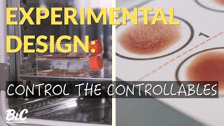 How to design experiments: control the controllables