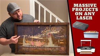 Make Huge Projects Using These Methods! (Using Any Laser!)