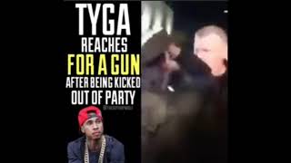 Tyga  reaches for gun after Being kicked out of Party
