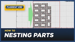 How to Nest Parts - FlashCut CAD/CAM/CNC Software
